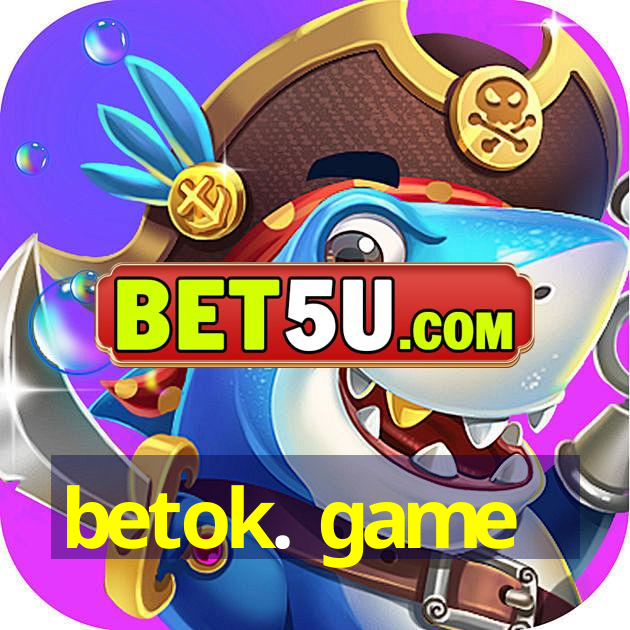 betok. game